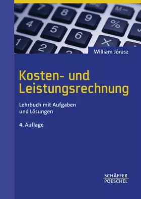 Couverture du produit · Kosten- und Leistungsrechnung: Lehrbuch mit Aufgaben und Lösungen