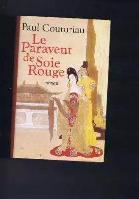 Couverture du produit · Le paravent de Soie Rouge