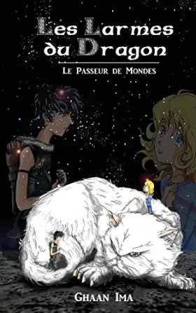 Couverture du produit · Les Larmes du Dragon: Le Passeur de Mondes (French Edition)