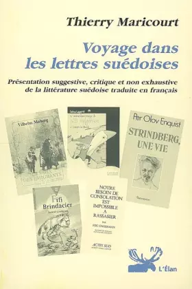 Couverture du produit · Voyage dans les lettres suédoises: Présentation suggestive, critique et non exhaustive de la littérature suédoise traduite en f