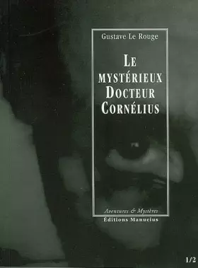 Couverture du produit · Le mystérieux Docteur Cornélius, Tomes 1 et 2 : L'énigme du