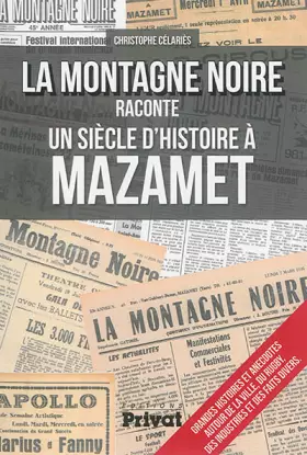 Couverture du produit · "La Montagne noire" raconte un siècle d'histoire à Mazamet (0)