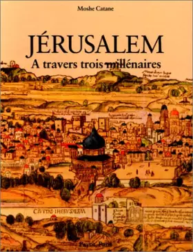 Couverture du produit · Jérusalem - A travers trois millénaires.