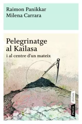 Couverture du produit · Pelegrinatge a Kailasa: i al centre d'un mateix (ATRIUM)