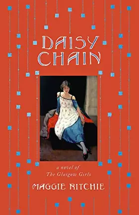 Couverture du produit · Daisy Chain: a novel of The Glasgow Girls