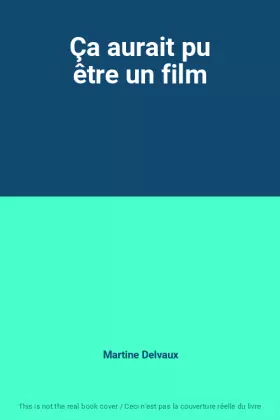 Couverture du produit · Ça aurait pu être un film