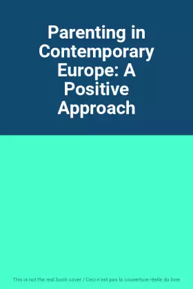 Couverture du produit · Parenting in Contemporary Europe: A Positive Approach