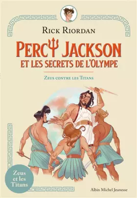 Couverture du produit · Zeus contre les Titans: Percy Jackson et les secrets de l'Olympe - tome 2