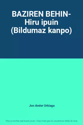 Couverture du produit · BAZIREN BEHIN- Hiru ipuin (Bildumaz kanpo)