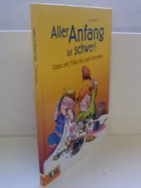 Couverture du produit · Aller Anfang ist schwer!: Tipps und Tricks fürs gute Benehmen