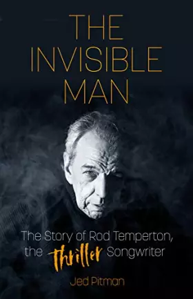 Couverture du produit · The Invisible Man: The Story of Rod Temperton, the 'Thriller' Songwriter