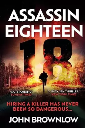 Couverture du produit · Assassin Eighteen: A gripping action thriller for fans of Jason Bourne and James Bond