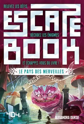 Couverture du produit · Escape Book : Le Pays des merveilles - Escape book adulte - Avec énigmes - Dès 14 ans