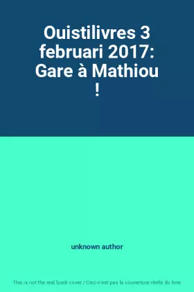Couverture du produit · Ouistilivres 3 februari 2017: Gare à Mathiou !