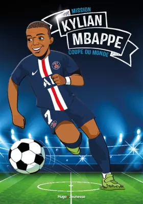 Couverture du produit · Kylian Mbappe - Tous champions: Mission coupe du monde