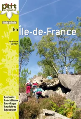 Couverture du produit · En Ile-de-France: Les forêts, les châteaux, les villages, les rivières, les canaux