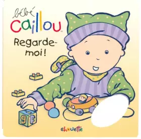 Couverture du produit · BEBE CAILLOU REGARDE-MOI