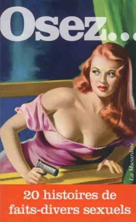 Couverture du produit · Osez 20 histoires de faits-divers sexuels