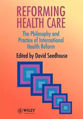 Couverture du produit · Reforming Health Care: The Philosophy and Practice of International Health Reform
