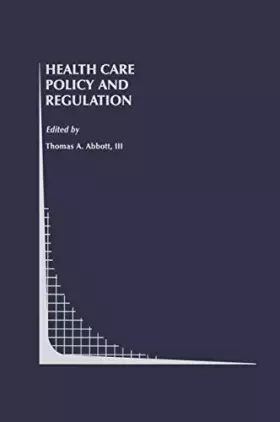 Couverture du produit · Health Care Policy and Regulation (Topics in Regulatory Economics and Policy, 20)