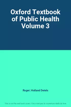 Couverture du produit · Oxford Textbook of Public Health Volume 3