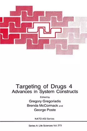 Couverture du produit · Targeting of Drugs 4: Advances in System Constructs (NATO Science Series A:, 273)