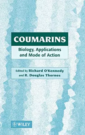 Couverture du produit · Coumarins: Biology, Applications, and Mode of Action