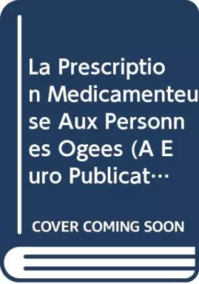 Couverture du produit · La Prescription médicamenteuse aux personnes âgées (A EURO Publication) (French Edition)