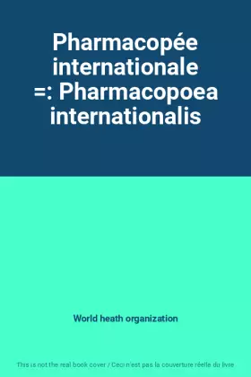 Couverture du produit · Pharmacopée internationale : Pharmacopoea internationalis
