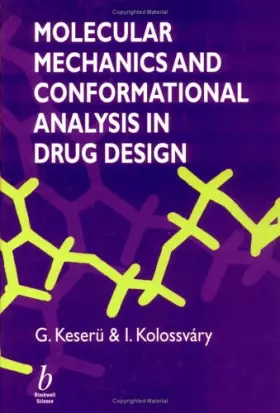 Couverture du produit · Molecular Mechanics and Conformational Analysis inDrug Design