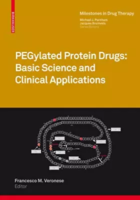 Couverture du produit · PEGylated Protein Drugs: Basic Science and Clinical Applications (Milestones in Drug Therapy)