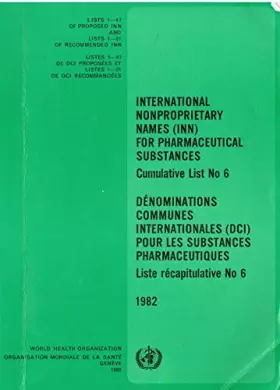 Couverture du produit · International Nonproprietary Names (INN) for Pharmaceutical Substances, Cumulative List No 6/Dénominations Communes Internation
