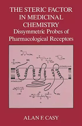 Couverture du produit · The Steric Factor in Medicinal Chemistry: Dissymmetric Probes of Pharmacological Receptors (Language of Science)