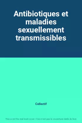 Couverture du produit · Antibiotiques et maladies sexuellement transmissibles