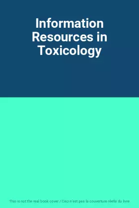 Couverture du produit · Information Resources in Toxicology