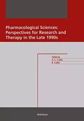 Couverture du produit · Pharmacological Sciences: Perspectives for Research and Therapy in the Late 1990s: Perspectives for Research and Therapy in the