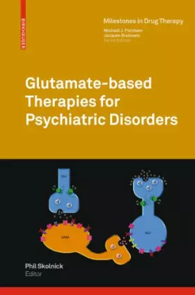 Couverture du produit · Glutamate-based Therapies for Psychiatric Disorders (Milestones in Drug Therapy)