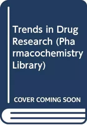 Couverture du produit · Trends in Drug Research (Pharmacochemistry Library)