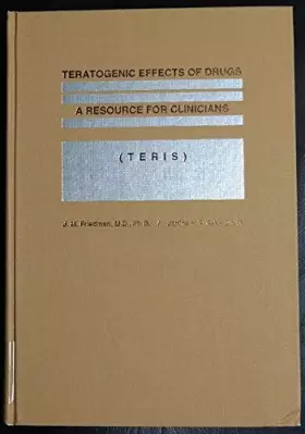 Couverture du produit · Teratogenic Effects of Drugs: A Resource for Clinicians (TERIS)