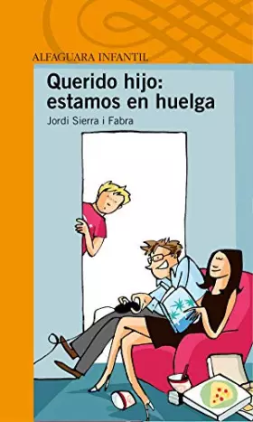 Couverture du produit · Querido hijo: estamos en huelga (Serie naranja)