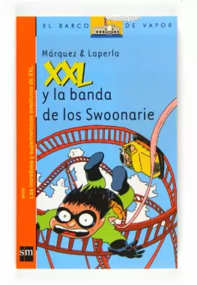 Couverture du produit · XXL y la banda de los Swoonarie (El Barco de Vapor Naranja)
