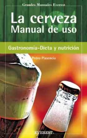 Couverture du produit · La cerveza. Manual de uso (Grandes manuales Everest)