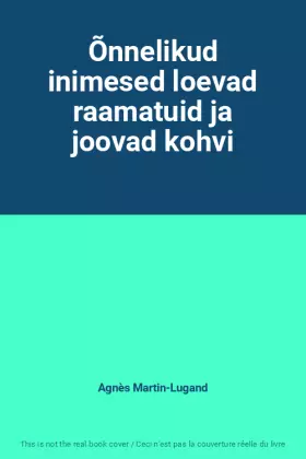 Couverture du produit · Õnnelikud inimesed loevad raamatuid ja joovad kohvi