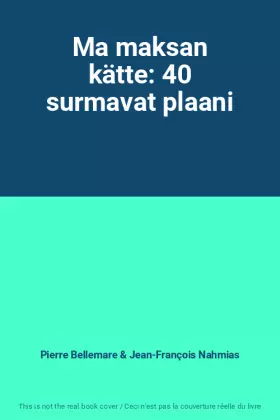 Couverture du produit · Ma maksan kätte: 40 surmavat plaani