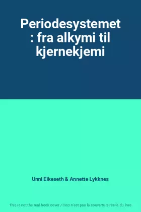 Couverture du produit · Periodesystemet : fra alkymi til kjernekjemi
