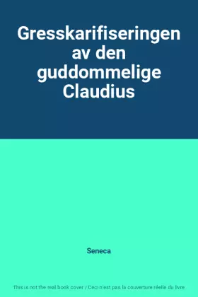 Couverture du produit · Gresskarifiseringen av den guddommelige Claudius