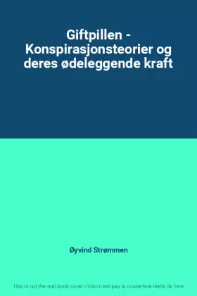 Couverture du produit · Giftpillen - Konspirasjonsteorier og deres ødeleggende kraft