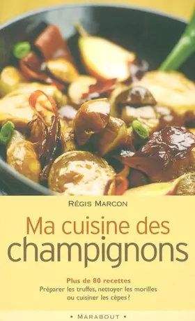 Couverture du produit · Ma cuisine des champignons