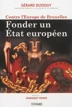Couverture du produit · Contre l'Europe de Bruxelles, fonder un