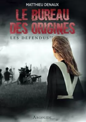 Couverture du produit · Le Bureau des Origines: Les Défendus